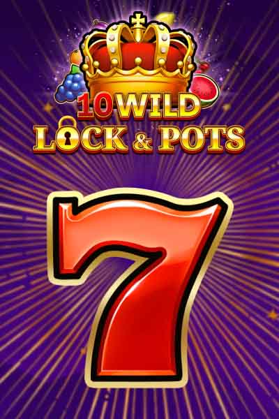 10 Locking Wilds & Pots